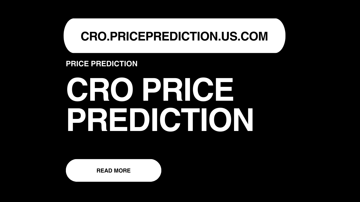 CRO Price Prediction | CRO Forecast 2025, 2030, 2040
